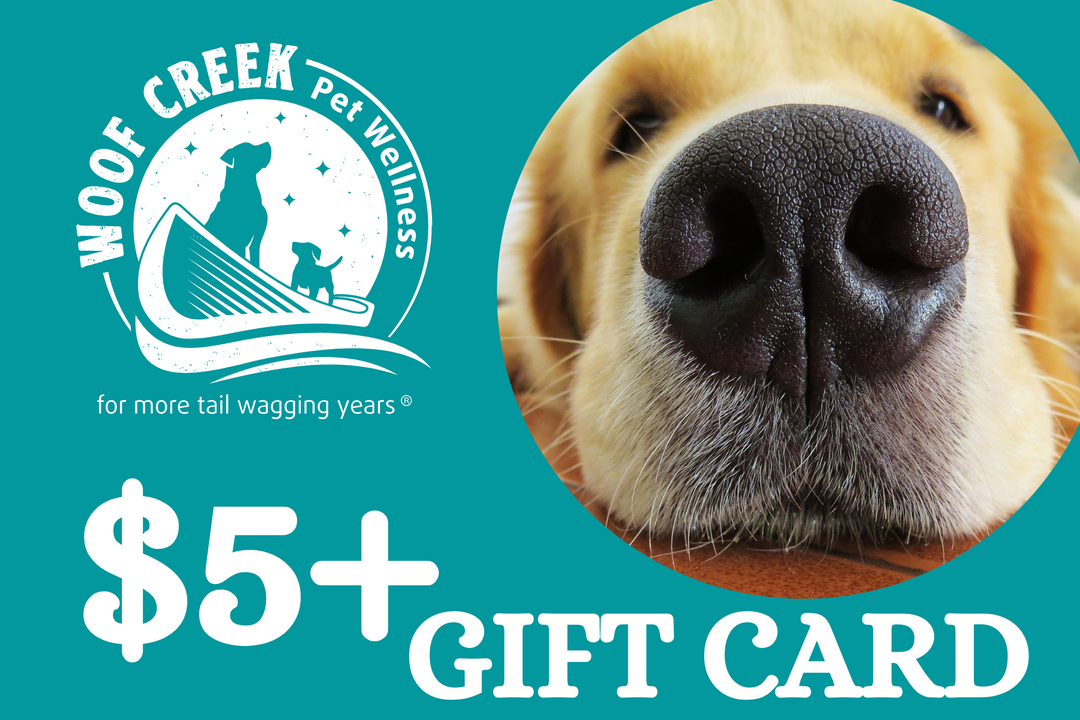 Woof Creek Digital Gift Cards - Woof Creek Pet Wellness