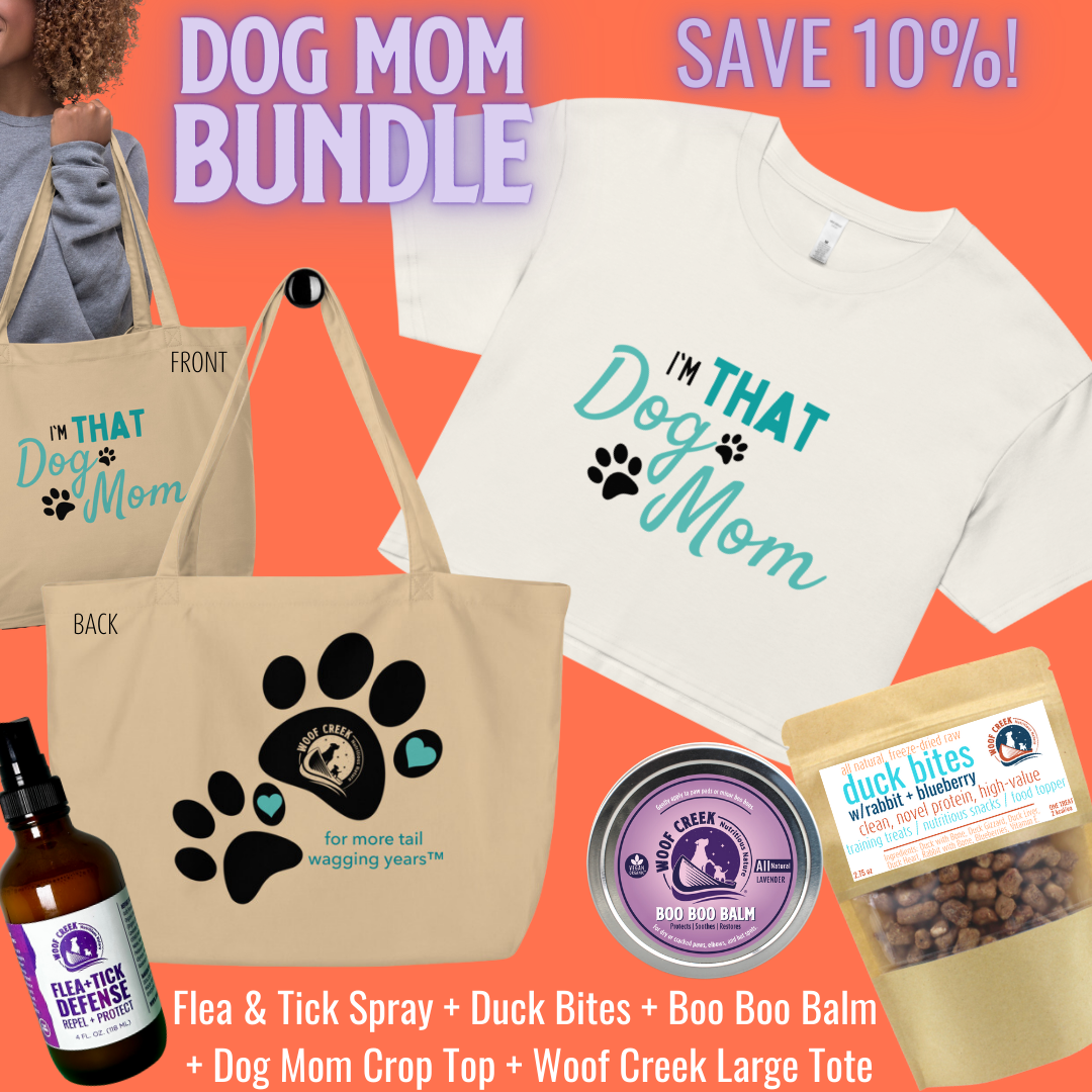 Dog Mom Gift Bundle | Save 10% - Woof Creek Dog Wellness