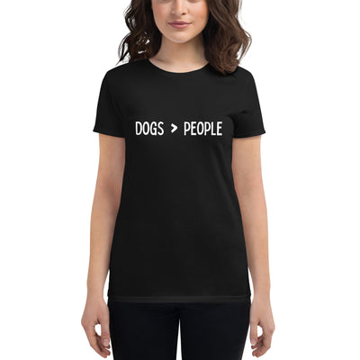 Women's short sleeve t-shirt | "Dogs > People" - Woof Creek Dog Wellness