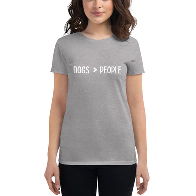 Women's short sleeve t-shirt | "Dogs > People" - Woof Creek Dog Wellness